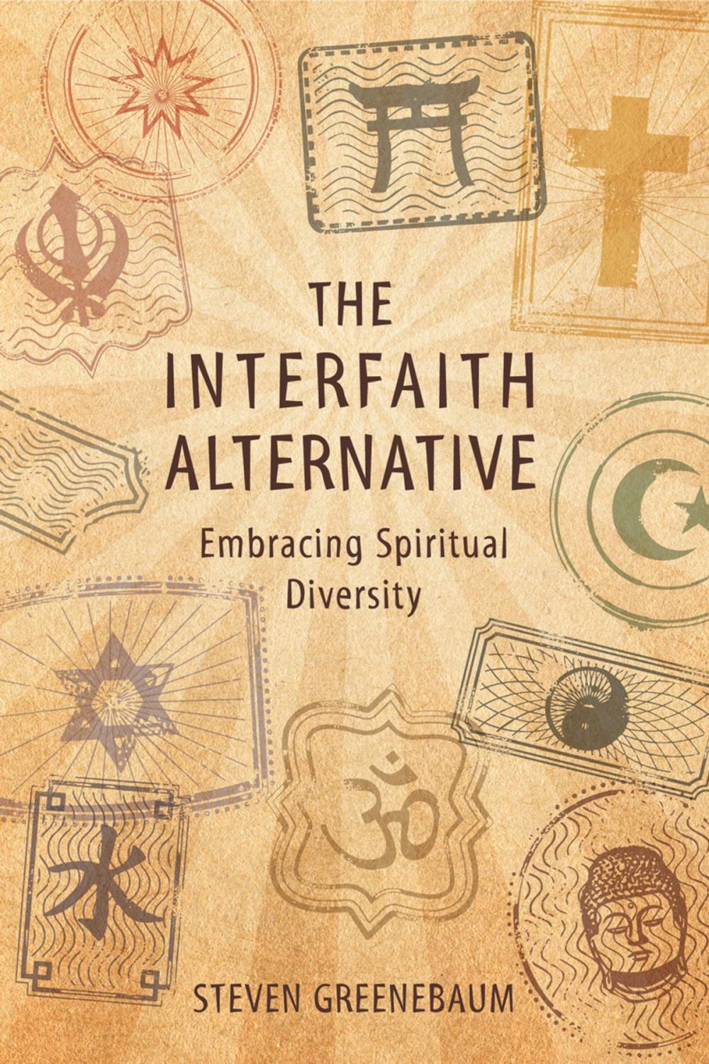 Big bigCover of The Interfaith Alternative: Embracing Spiritual Diversity