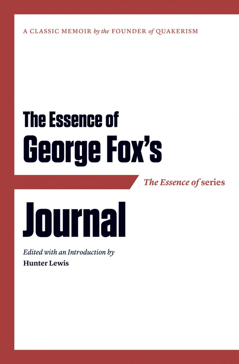 Big bigCover of The Essence of . . . George Fox’s Journal