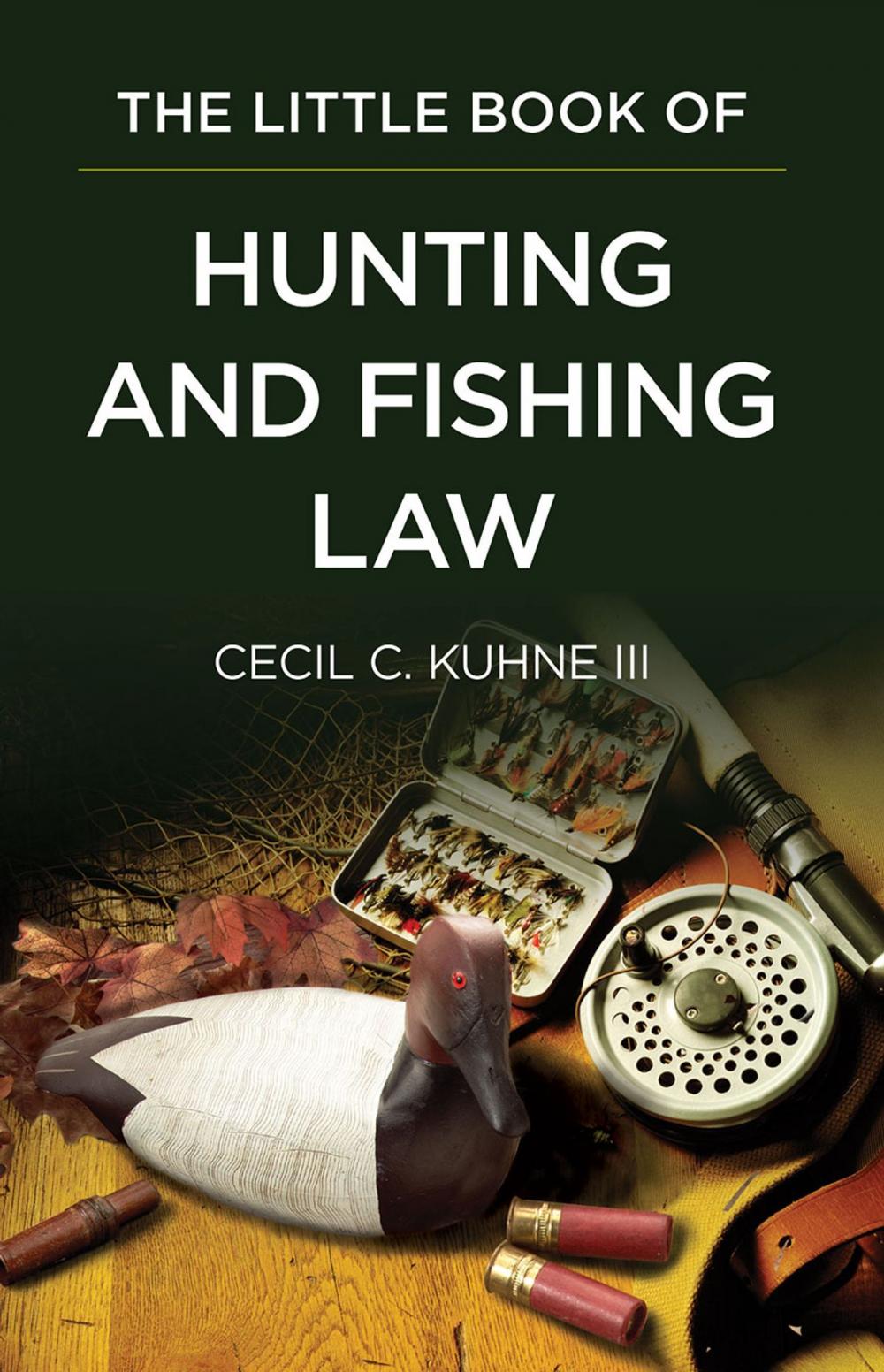 Big bigCover of The Little Book of Hunting and Fishing Law