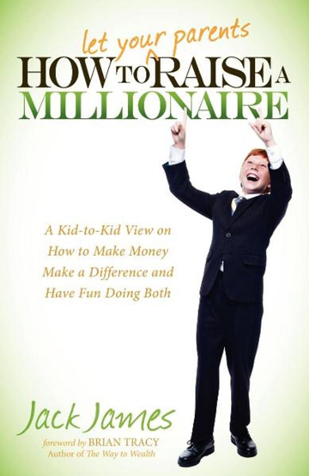 Big bigCover of How to Let Your Parents Raise a Millionaire