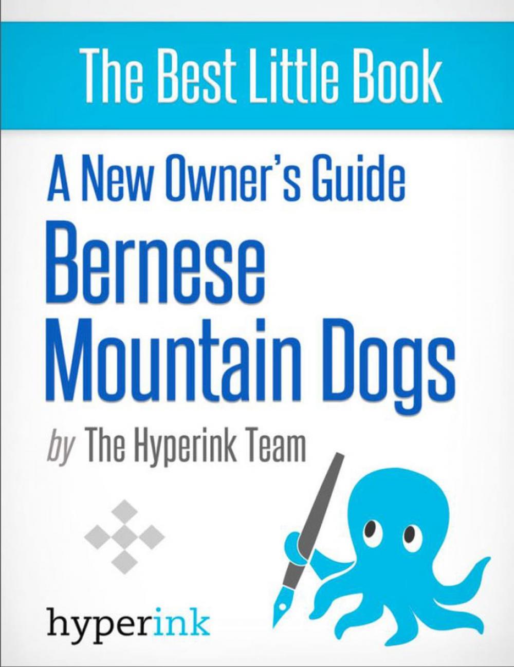 Big bigCover of A New Owner's Guide to Bernese Mountain Dogs
