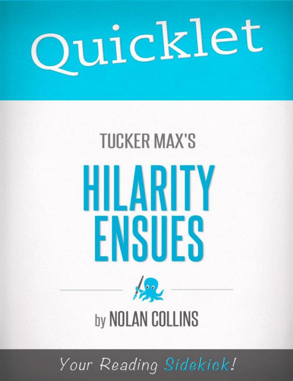 Big bigCover of Quicklet on Tucker Max's Hilarity Ensues