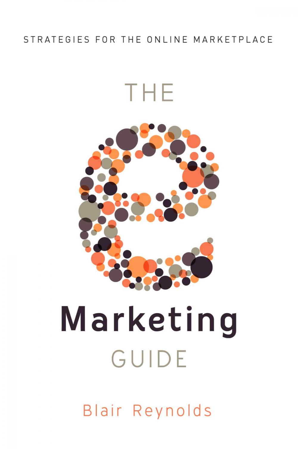Big bigCover of The eMarketing Guide