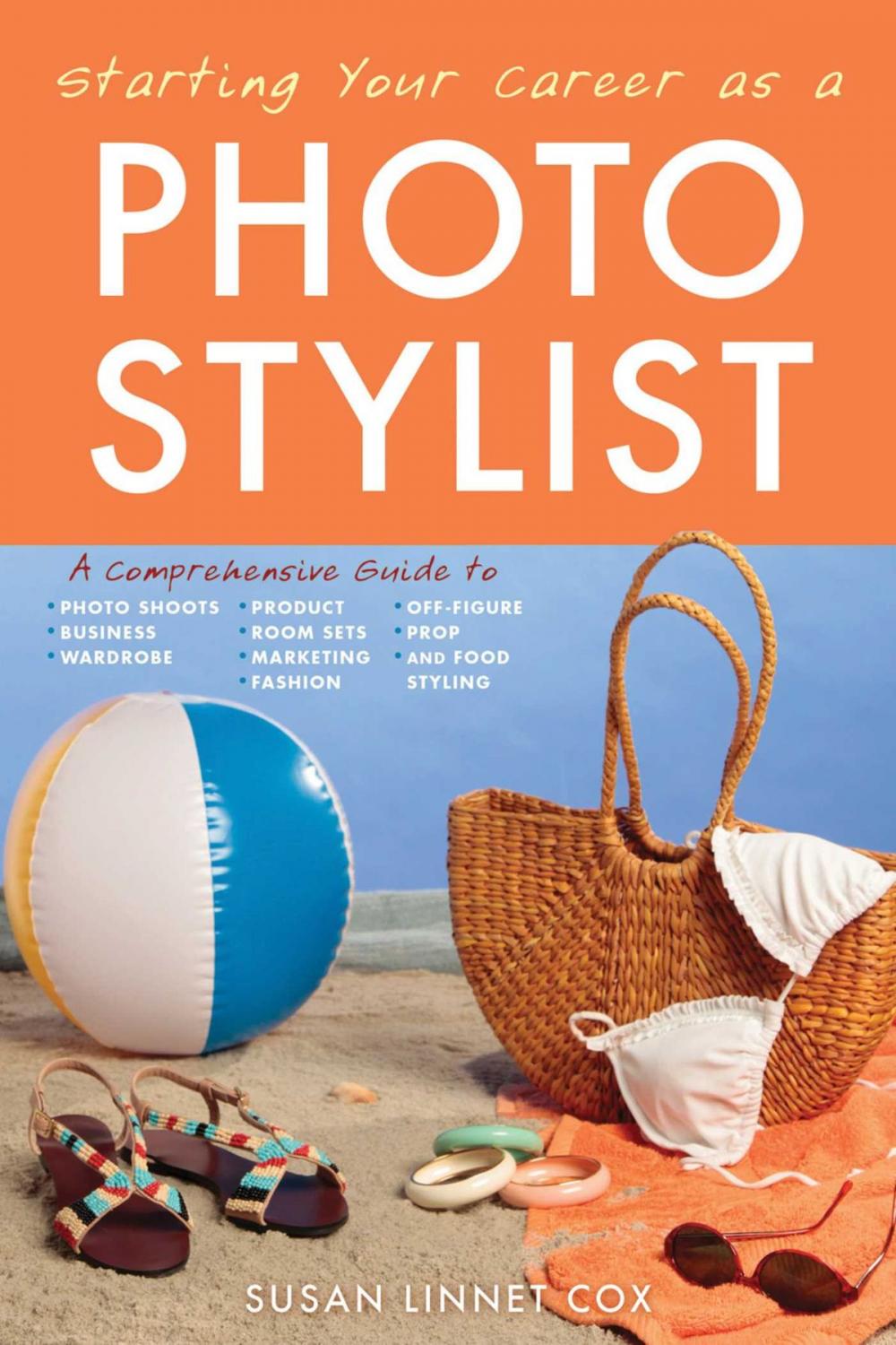Big bigCover of Starting Your Career as a Photo Stylist