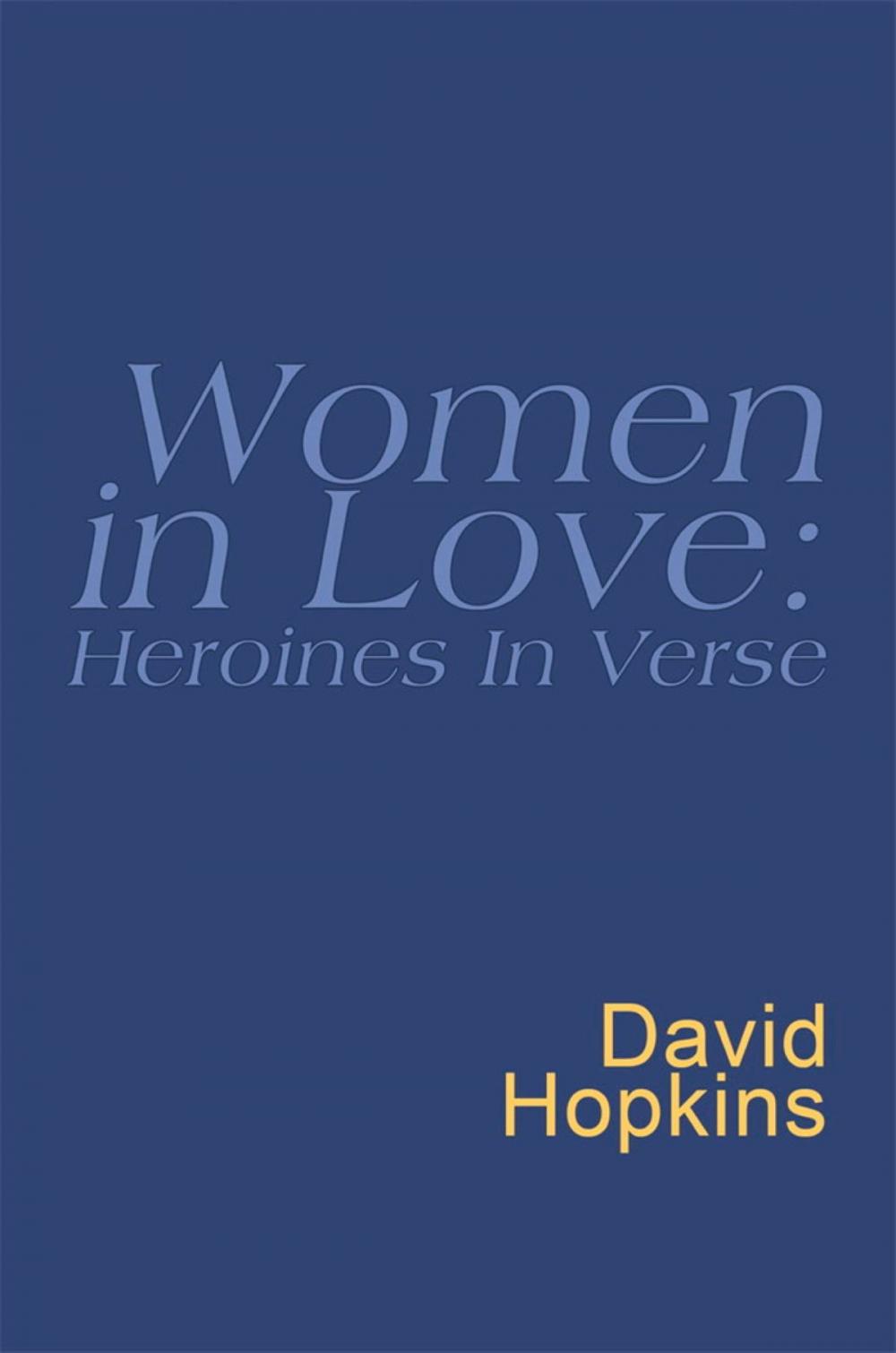 Big bigCover of Women In Love: Heroines In Verse: Everyman Poetry