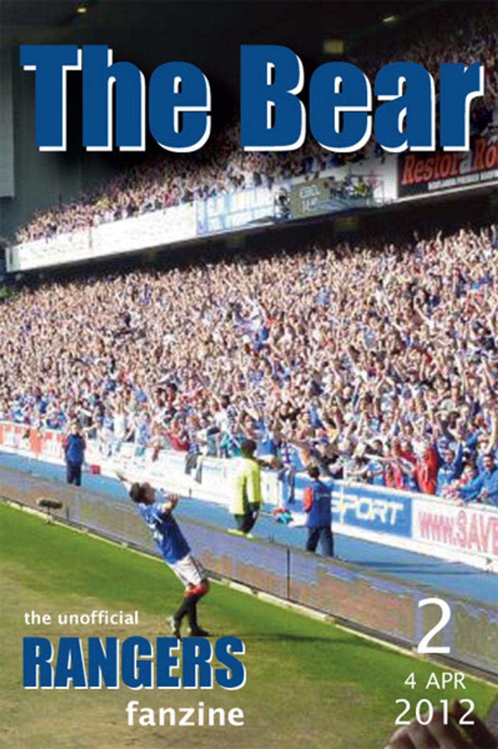 Big bigCover of The Bear - The Unofficial Rangers Fanzine - Edition 2: 4 Apr 2012