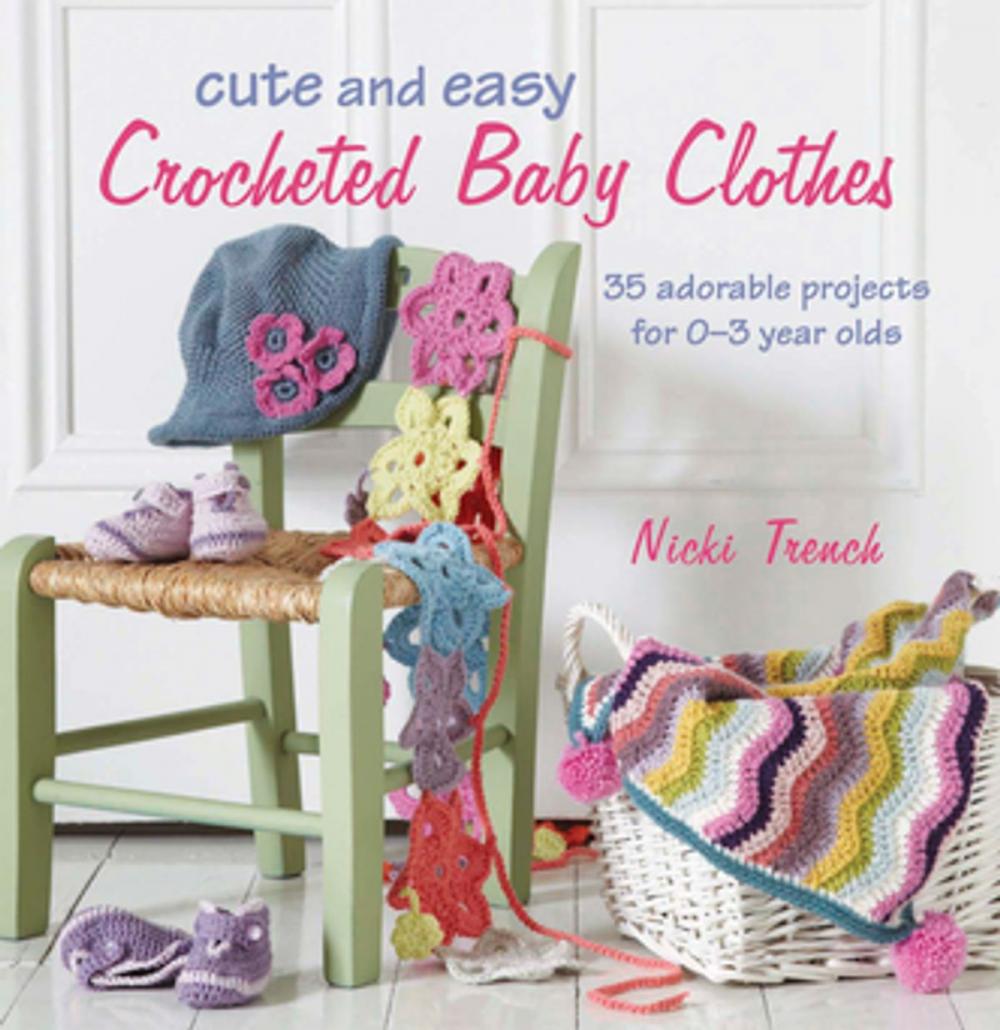Big bigCover of Cute and Easy Crocheted Baby Clothes