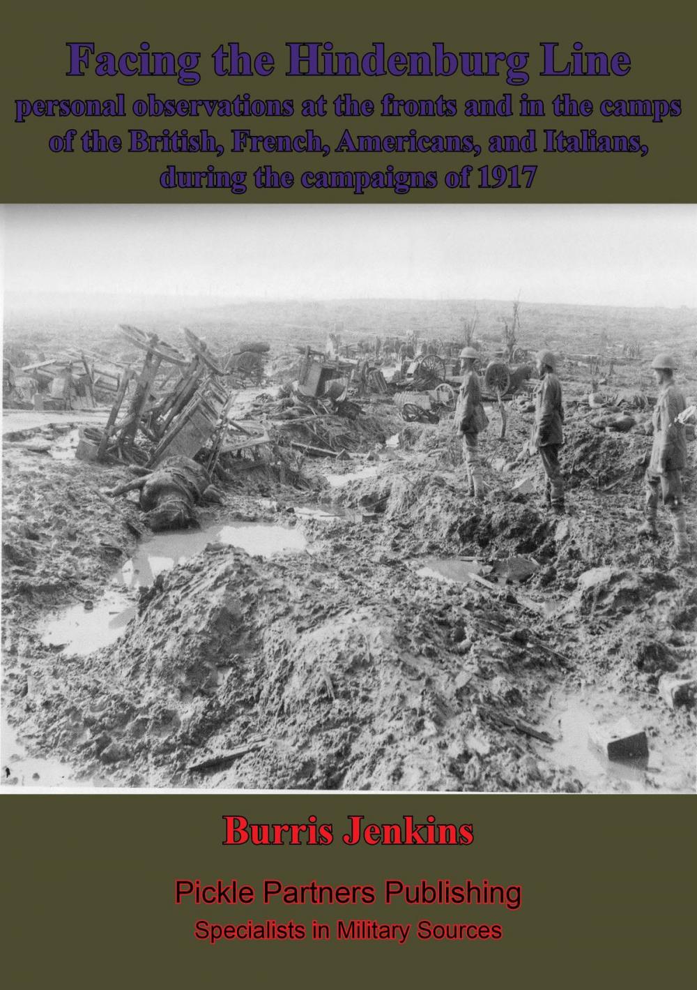 Big bigCover of Facing The Hindenburg Line; Personal Observations At The Fronts