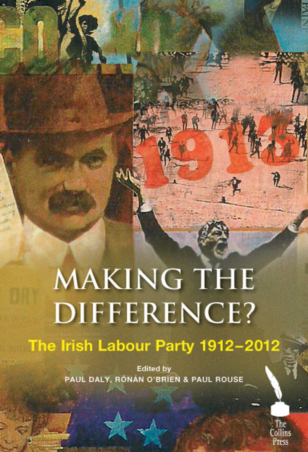 Big bigCover of Making the Difference? : The Irish Labour Party 1912–2012