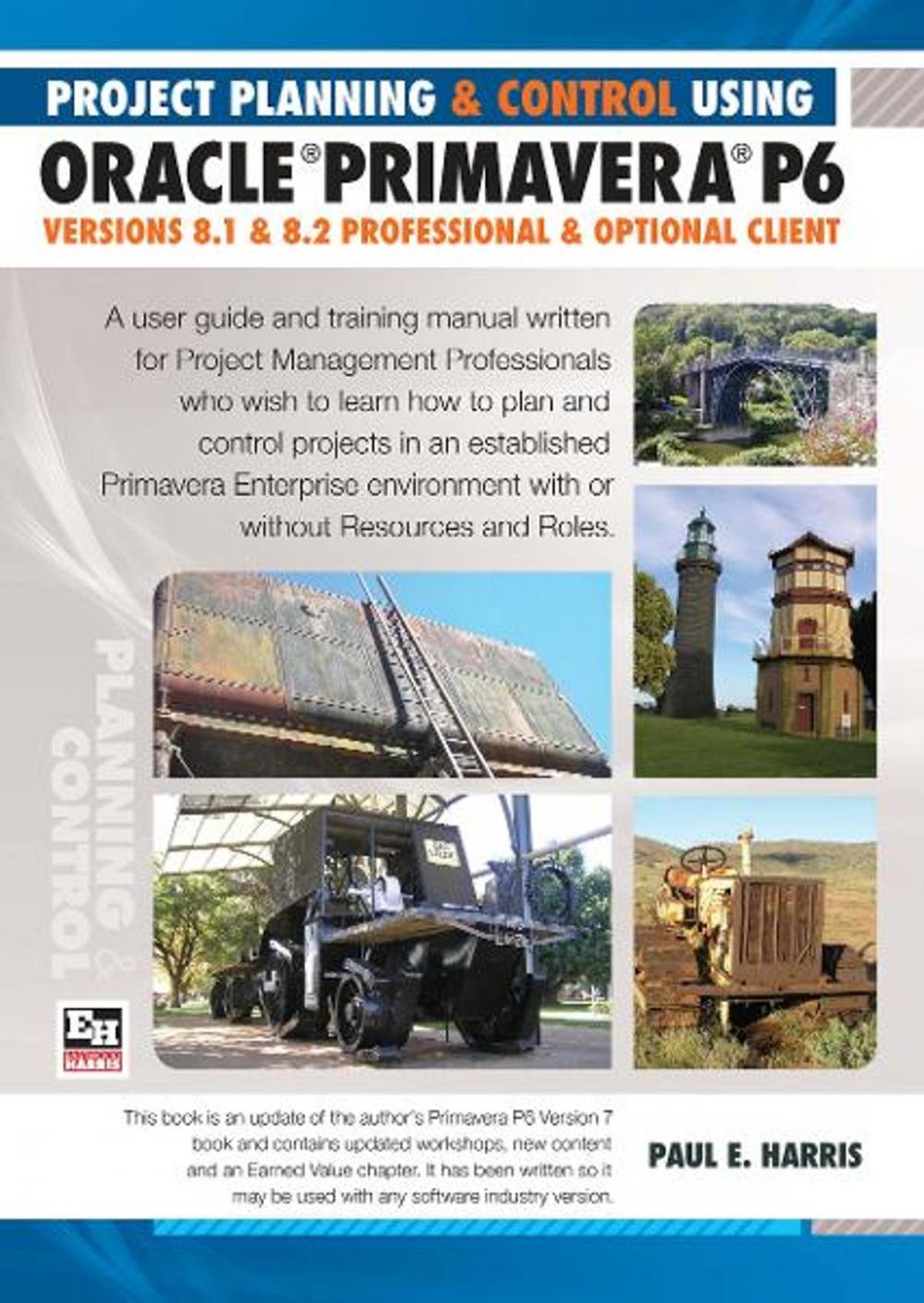 Big bigCover of Project Planning and Control Using Oracle Primavera P6 - Version 8.1 & 8.2 Professional Client & Optional Client