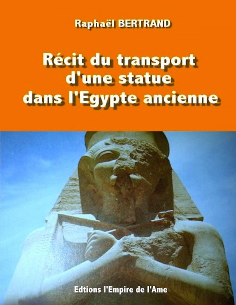 Big bigCover of Récit du transport d'une statue dans l'Egypte ancienne