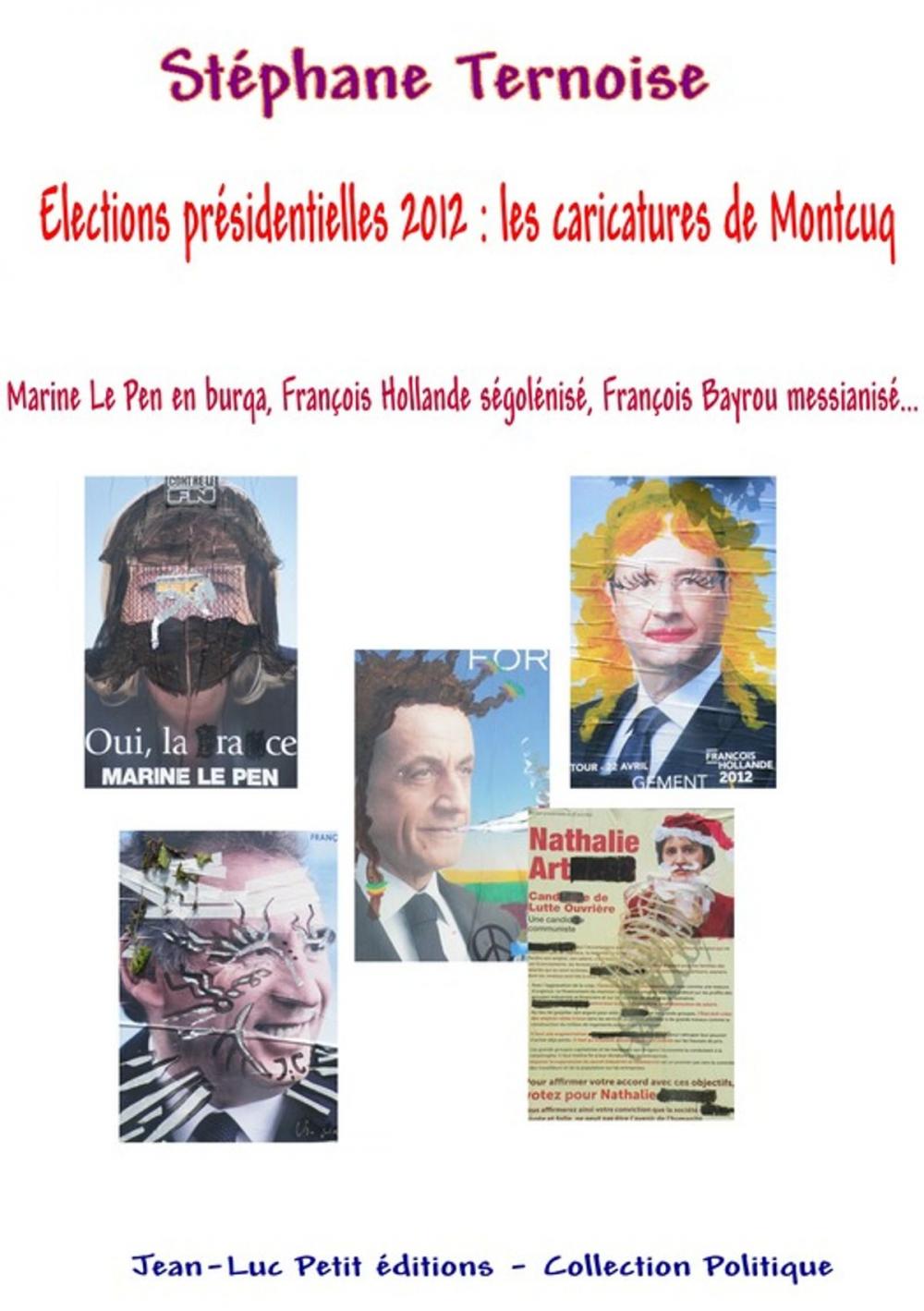 Big bigCover of Elections présidentielles 2012 : les caricatures de Montcuq