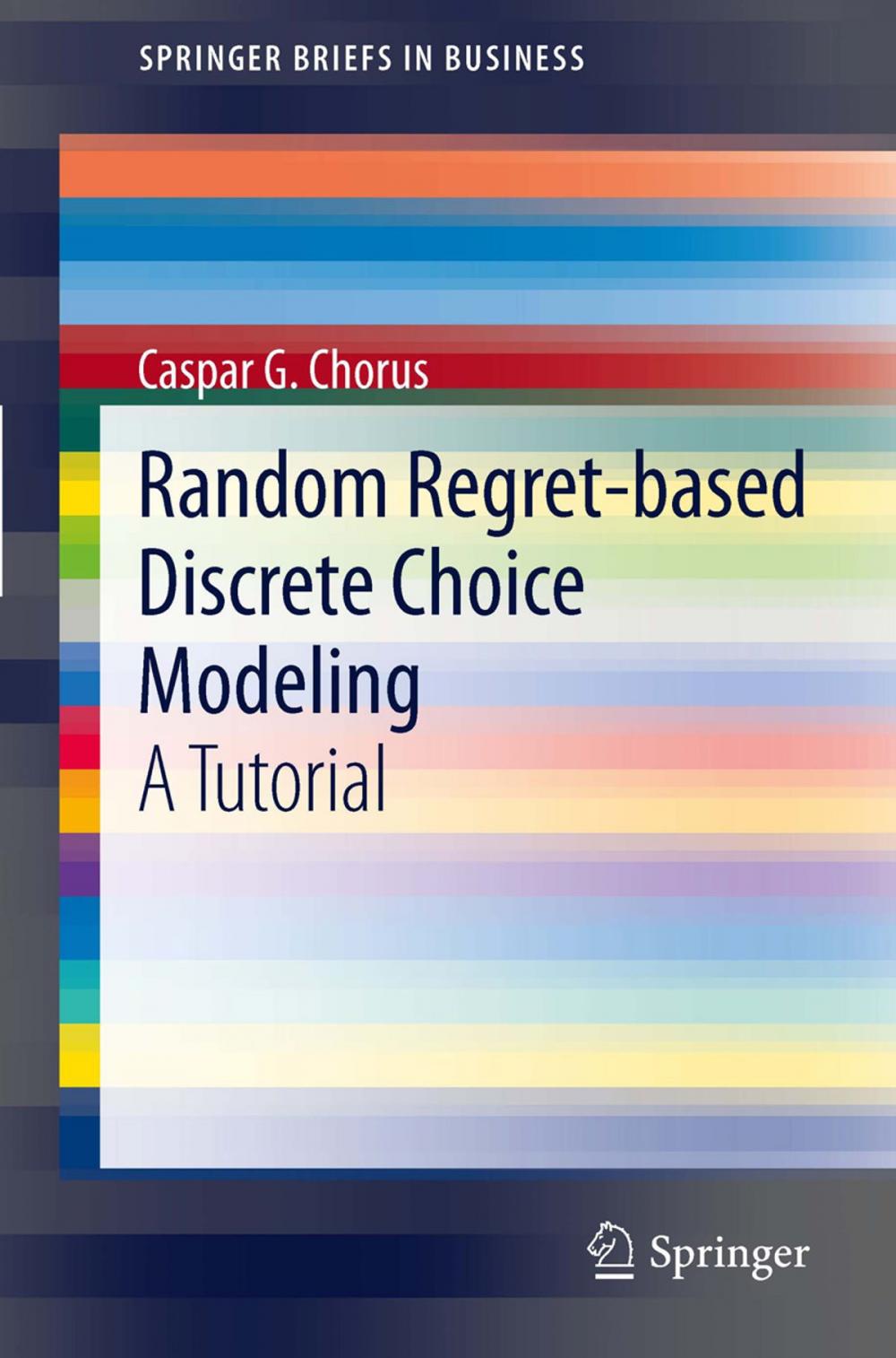 Big bigCover of Random Regret-based Discrete Choice Modeling