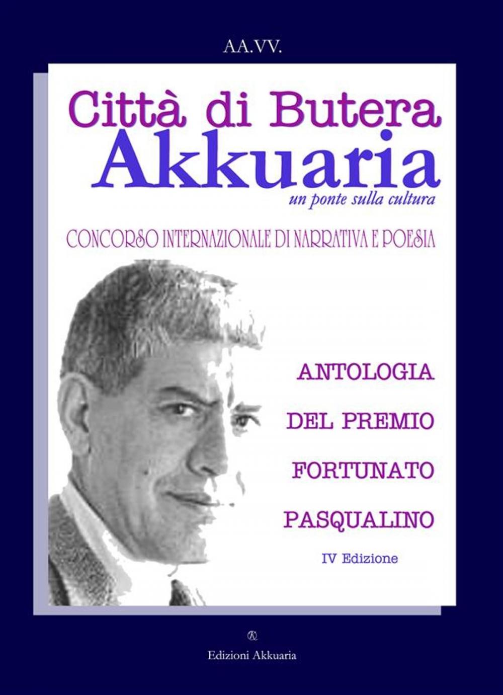 Big bigCover of Antologia del Premio Letterario Fortunato Pasqualino
