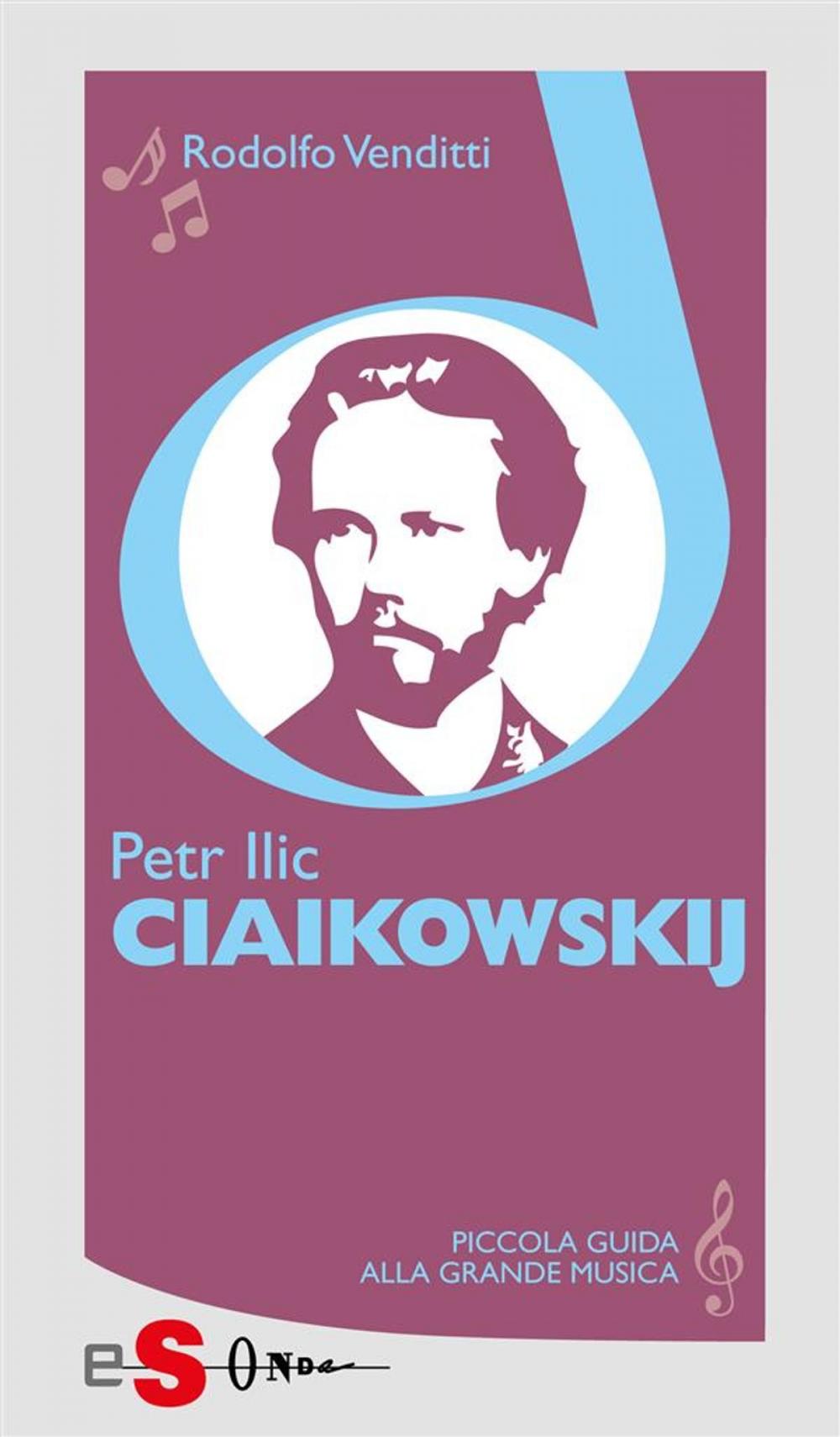 Big bigCover of Piccola guida alla grande musica - Petr Ilic Ciaikowskij