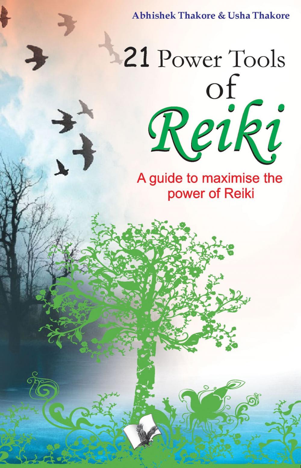 Big bigCover of 21 Power Tools of Reiki: A guide to maximise the power of reiki