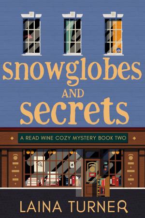 Cover of the book Snowglobes and Secrets by 阿嘉莎．克莉絲蒂 (Agatha Christie)