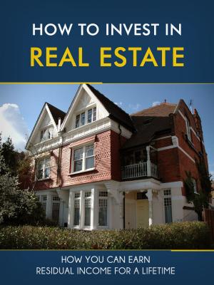 bigCover of the book How to Invest in Real Estate by 