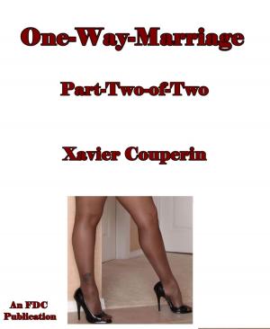 Cover of the book One-Way-Marriage - Part-Two-of-Two by Wes Royal