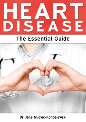 Cover of the book Heart Disease: The Essential Guide by Hilary Hawkes