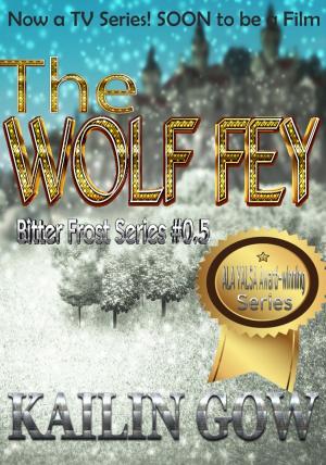 Cover of the book The Wolf Fey by Kailin Gow