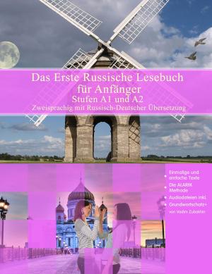 Cover of the book Das Erste Russische Lesebuch für Anfänger by Anna Tkachenko, Marta Choinska