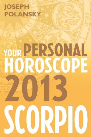 bigCover of the book Scorpio 2013: Your Personal Horoscope by 