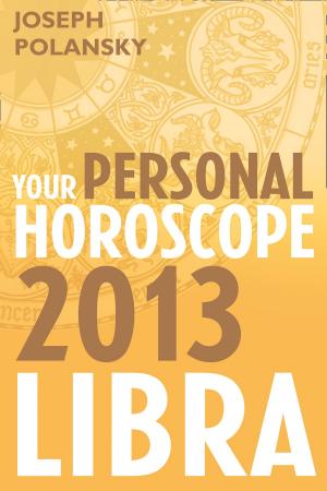 Book cover of Libra 2013: Your Personal Horoscope