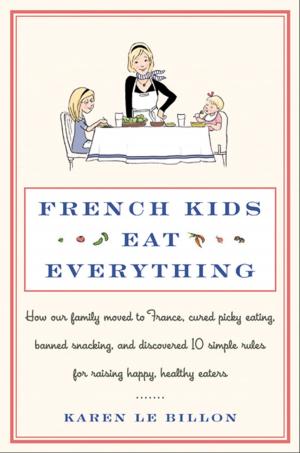 Cover of the book French Kids Eat Everything by Jill Burrett, Michael Green