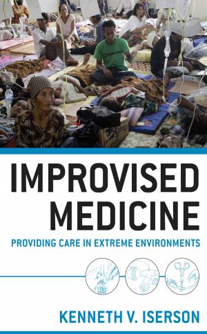 Cover of the book Improvised Medicine: Providing Care in Extreme Environments by Brita Immergut, Jean Burr-Smith