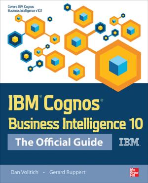 Cover of the book IBM Cognos Business Intelligence 10: The Official Guide by Annie Heminway