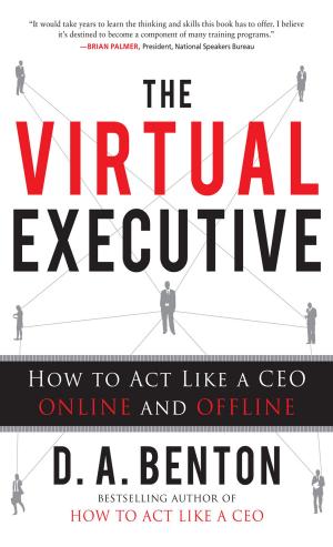 Cover of the book The Virtual Executive: How to Act Like a CEO Online and Offline by Robert Klein, George C. Enders