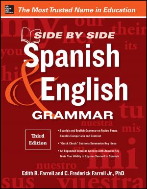 Cover of the book Side-By-Side Spanish and English Grammar, 3rd Edition by Greg Witte, Melanie Cook, Matt Kerr, Shane Shaffer