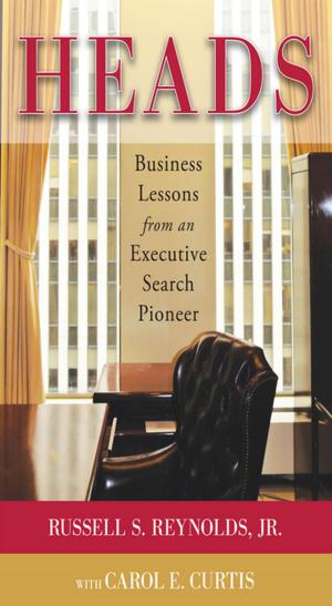 Cover of the book Heads: Business Lessons from an Executive Search Pioneer by Vince Lombardi Jr.