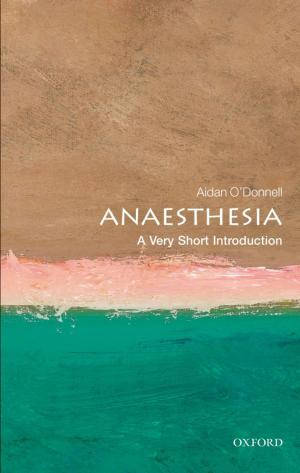 Cover of the book Anaesthesia: A Very Short Introduction by Jonas Olson