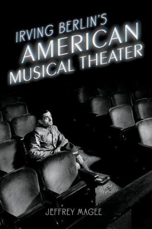 Cover of the book Irving Berlin's American Musical Theater by Charlotte Bronte