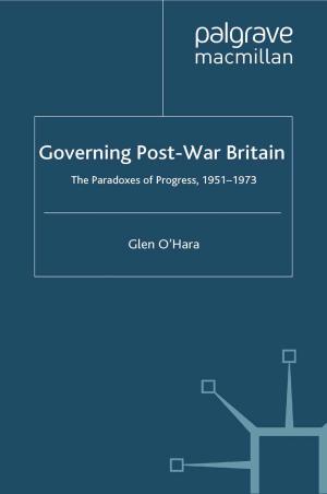Cover of the book Governing Post-War Britain by E. Colombo, P. Rebughini