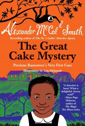 Cover of the book The Great Cake Mystery: Precious Ramotswe's Very First Case by Jack Mitchell