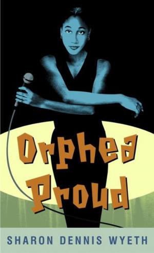 Cover of the book Orphea Proud by Laurence Yep, Joanne Ryder