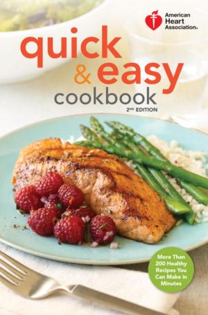 Book cover of American Heart Association Quick & Easy Cookbook, 2nd Edition