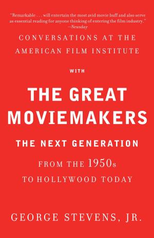 Cover of the book Conversations at the American Film Institute with the Great Moviemakers by Melvin Konner
