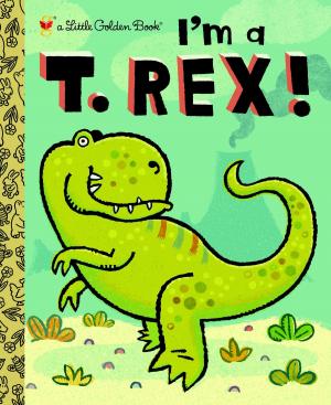 Book cover of I'm a T. Rex!