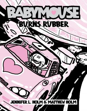 Cover of the book Babymouse #12: Burns Rubber by Brianna Caplan Sayres