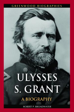 Book cover of Ulysses S. Grant: A Biography
