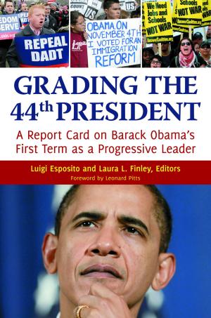 Cover of the book Grading the 44th President: A report card on Barack Obama's First Term as a Progressive Leader by Christopher Martin Cumo