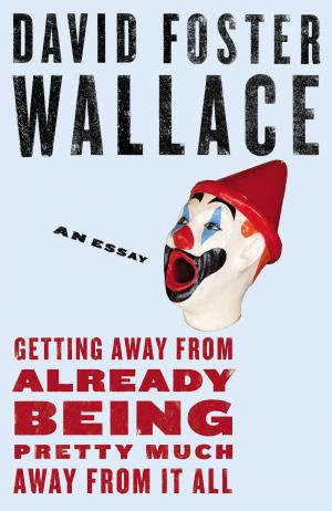 Book cover of Getting Away from Already Being Pretty Much Away from It All