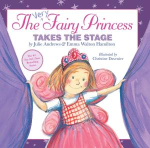 Cover of the book The Very Fairy Princess Takes the Stage by Cecily von Ziegesar