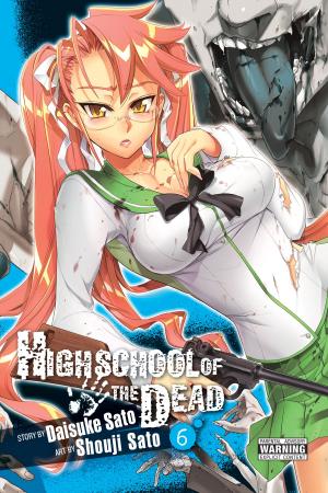 Book cover of Highschool of the Dead, Vol. 6