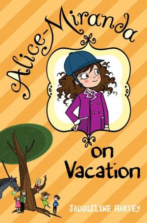 Cover of the book Alice-Miranda on Vacation by Georgia Bragg
