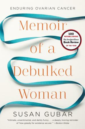 Cover of the book Memoir of a Debulked Woman: Enduring Ovarian Cancer by Elizabeth Johnston, DPhil, Leah Olson, PhD